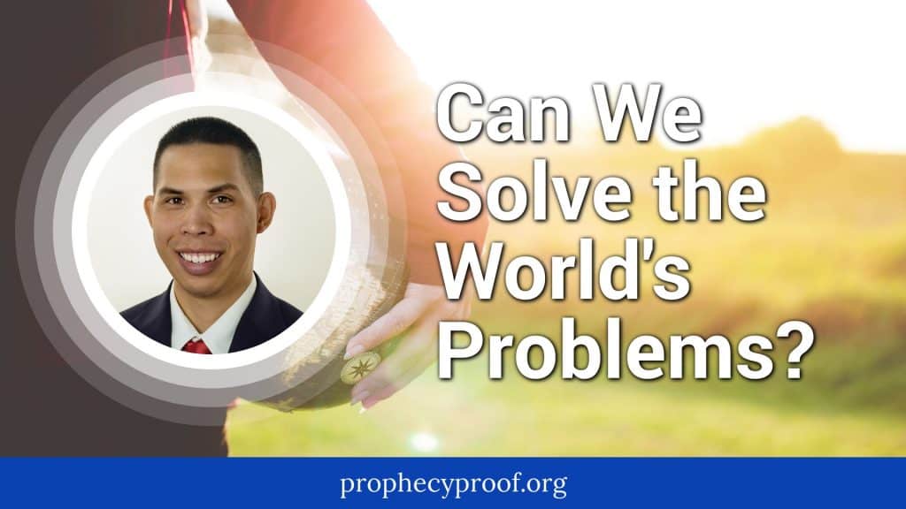 Can we solve the world's problems?