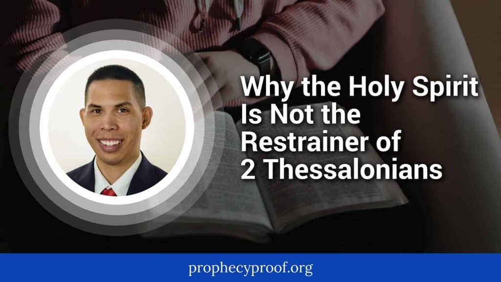 Holy Spirit Is Not the Restrainer of 2 Thessalonians